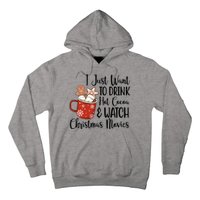 I Just Want To Drink Hot Cocoa And Watch Christmas Movies Hoodie