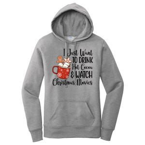 I Just Want To Drink Hot Cocoa And Watch Christmas Movies Women's Pullover Hoodie