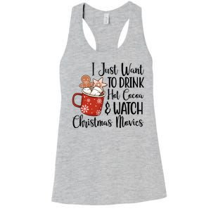 I Just Want To Drink Hot Cocoa And Watch Christmas Movies Women's Racerback Tank