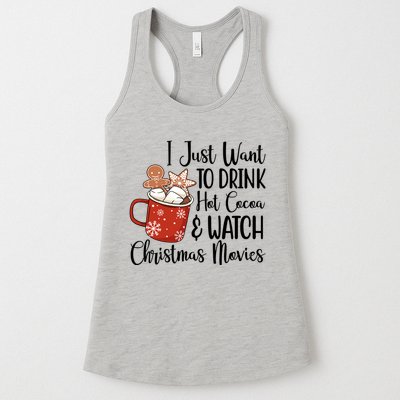 I Just Want To Drink Hot Cocoa And Watch Christmas Movies Womens Tank Top