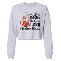 I Just Want To Drink Hot Cocoa And Watch Christmas Movies Cropped Pullover Crew