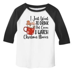 I Just Want To Drink Hot Cocoa And Watch Christmas Movies Toddler Fine Jersey T-Shirt