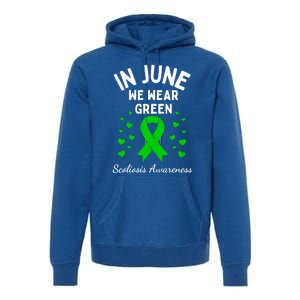 In June We Wear Green Ribbon Heart Scoliosis Awareness Gift Premium Hoodie