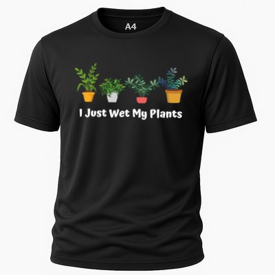 I Just Wet My Plants Funny Gardening Gardener Succulent Gift Cute Gift Performance Shirt