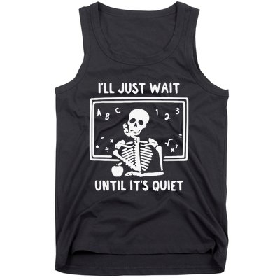 I’Ll Just Wait Until It’S Quiet Tank Top