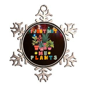 I Just Wet My Plants Funny Gardener Gardening Lover Wo Metallic Star Ornament