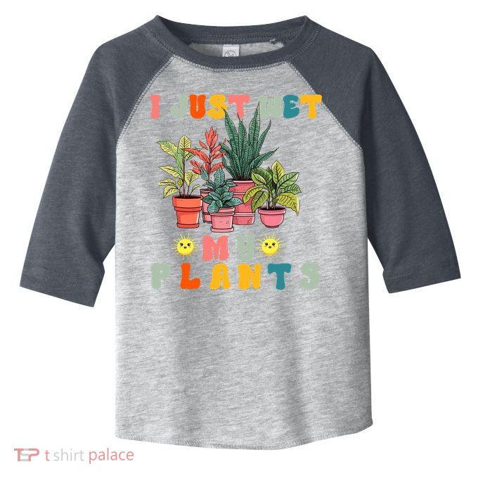 I Just Wet My Plants Funny Gardener Gardening Lover Wo Toddler Fine Jersey T-Shirt