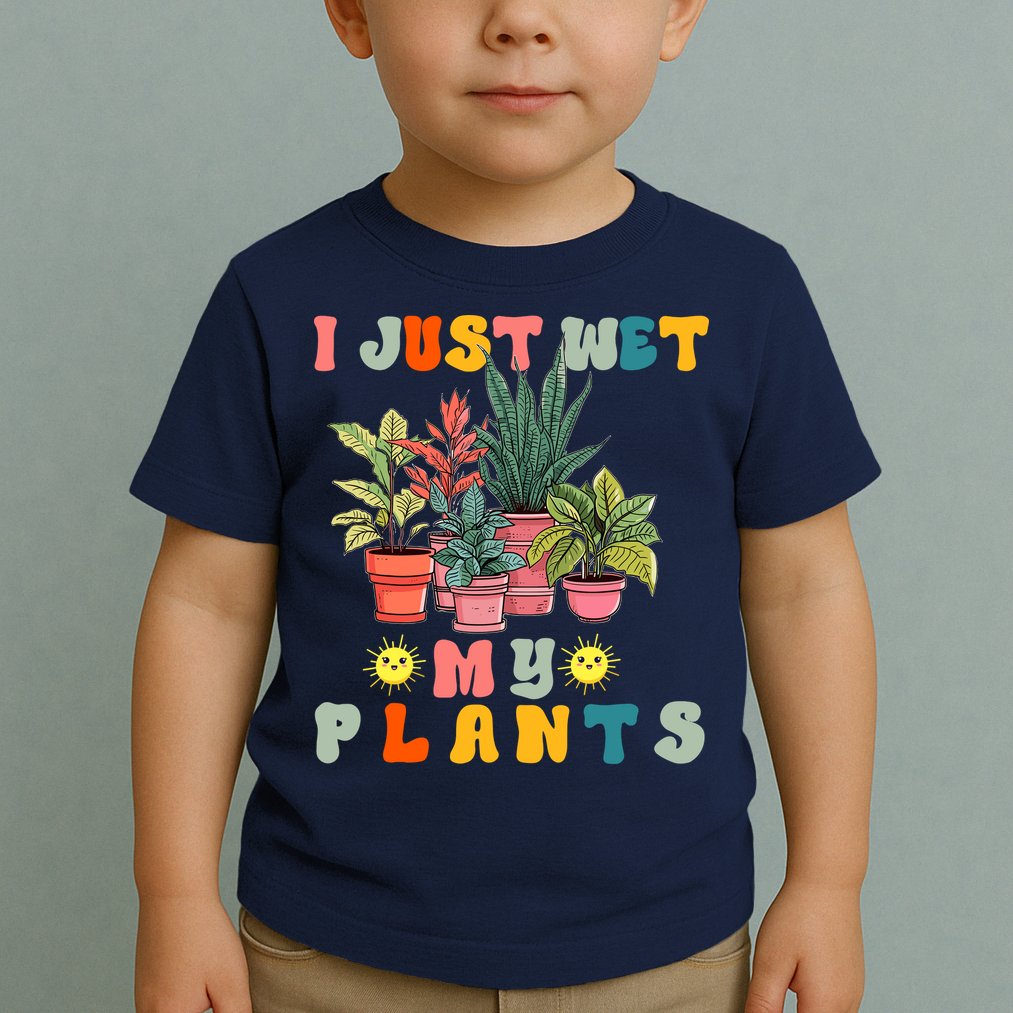 I Just Wet My Plants Funny Gardener Gardening Lover Wo Toddler T-Shirt