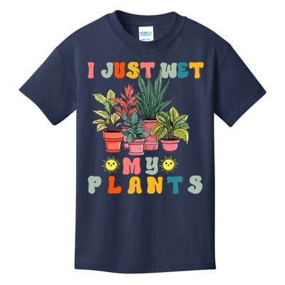 I Just Wet My Plants Funny Gardener Gardening Lover Wo Kids T-Shirt
