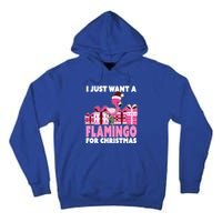 I Just Want A Flamingo For Christmas Flamingo Christmas Cute Gift Tall Hoodie