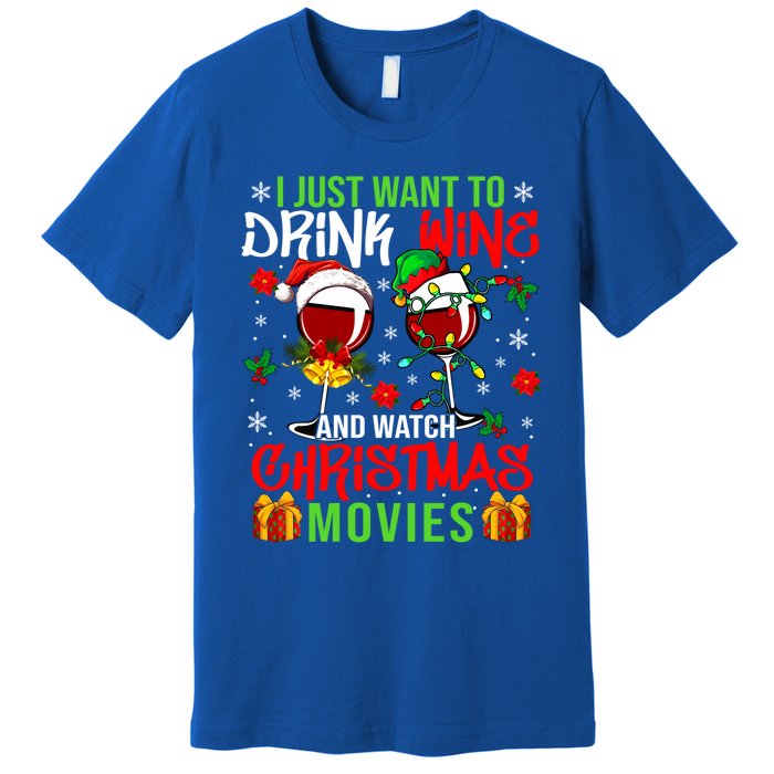 I Just Want To Wine And Watch Xmas Movies Santa Wines Funny Gift Premium T-Shirt