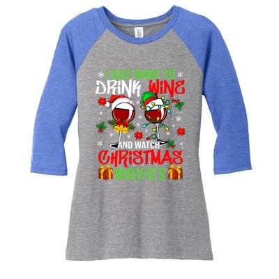 I Just Want To Wine And Watch Xmas Movies Santa Wines Funny Gift Women's Tri-Blend 3/4-Sleeve Raglan Shirt