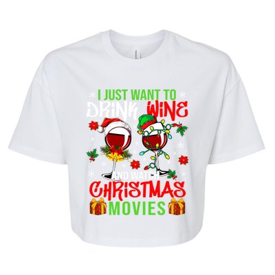 I Just Want To Wine And Watch Xmas Movies Santa Wines Funny Gift Bella+Canvas Jersey Crop Tee