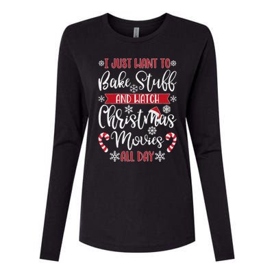 I Just Want To Bake Stuff And Watch Christmas Movies Womens Cotton Relaxed Long Sleeve T-Shirt