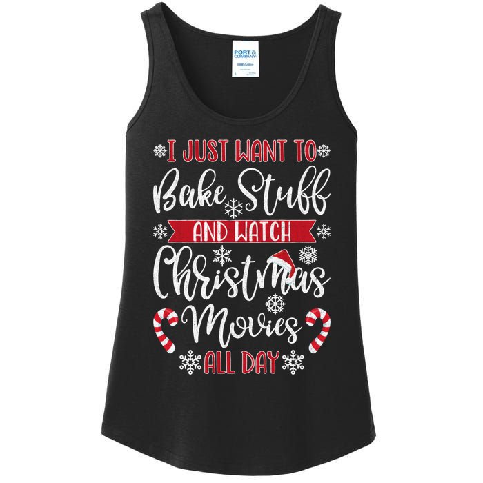 I Just Want To Bake Stuff And Watch Christmas Movies Ladies Essential Tank