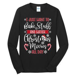 I Just Want To Bake Stuff And Watch Christmas Movies Tall Long Sleeve T-Shirt