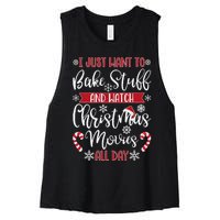 I Just Want To Bake Stuff And Watch Christmas Movies Women's Racerback Cropped Tank