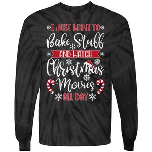 I Just Want To Bake Stuff And Watch Christmas Movies Tie-Dye Long Sleeve Shirt