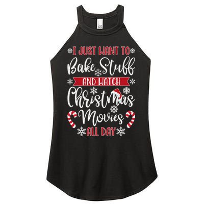 I Just Want To Bake Stuff And Watch Christmas Movies Women's Perfect Tri Rocker Tank