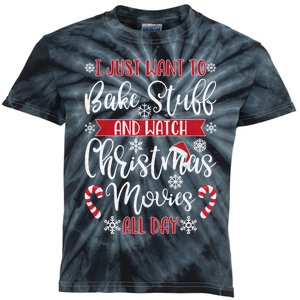 I Just Want To Bake Stuff And Watch Christmas Movies Kids Tie-Dye T-Shirt