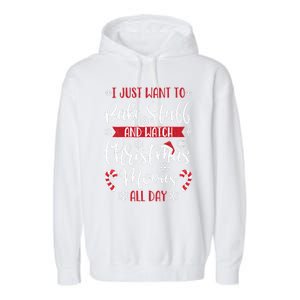 I Just Want To Bake Stuff And Watch Christmas Movies Garment-Dyed Fleece Hoodie