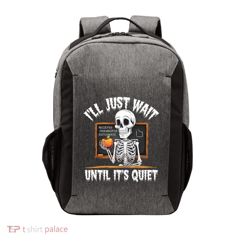 Ill Just Wait Until Its Quiet Teacher Lazy Halloween Costume Cool Gift Vector Backpack