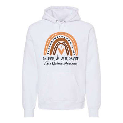 In June We Wear Orange Gun Violence Awareness Rainbow Premium Hoodie