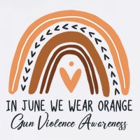 In June We Wear Orange Gun Violence Awareness Rainbow Baby Bodysuit