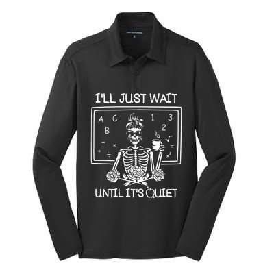 Ill Just Wait Until Its Quiet Teacher Lazy Halloween Costume Gift Silk Touch Performance Long Sleeve Polo