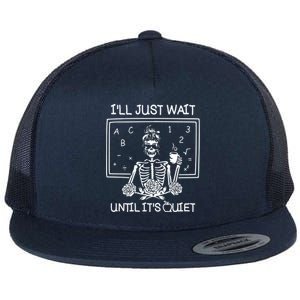 Ill Just Wait Until Its Quiet Teacher Lazy Halloween Costume Gift Flat Bill Trucker Hat