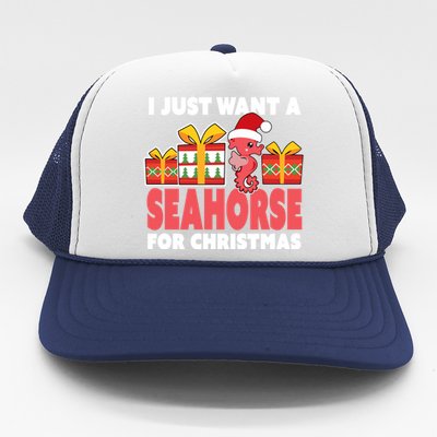 I Just Want A Seahorse For Christmas Christmas Seahorse Gift Trucker Hat