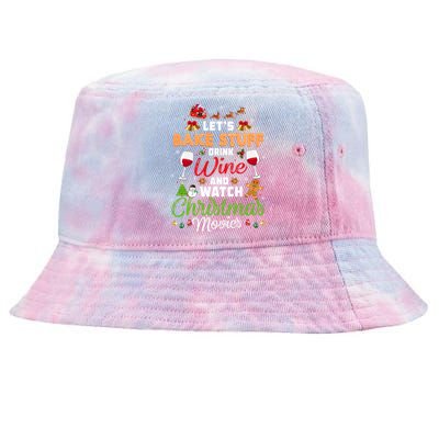 I Just Want To Wine Watch Christmas Movies Xmas Lover Gift Tie-Dyed Bucket Hat