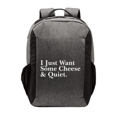 I Just Want Some Cheese And Quiet Vector Backpack
