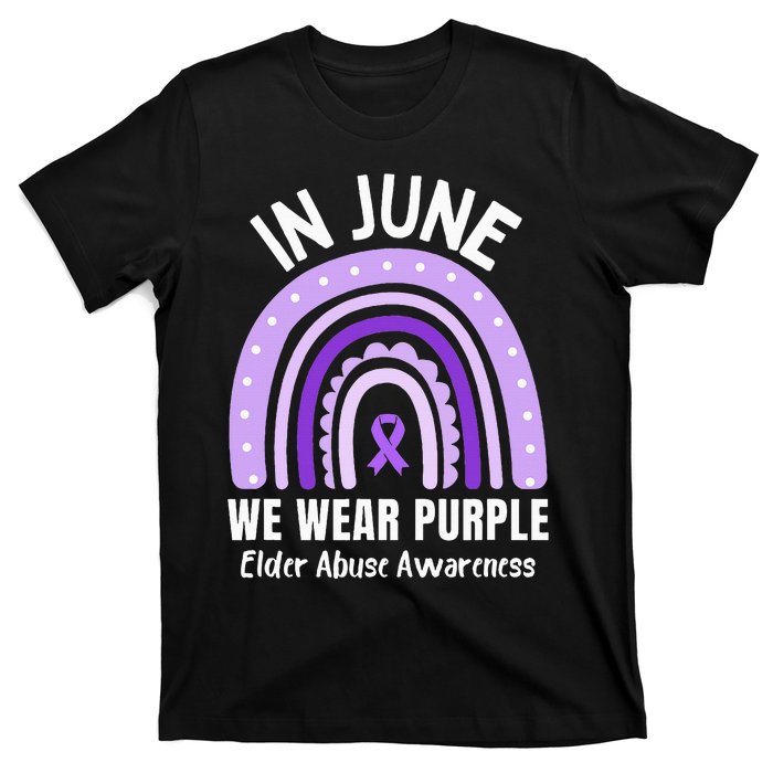 In June We Wear Purple Elder Abuse Awareness Ribbon Rainbow T-Shirt