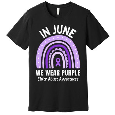 In June We Wear Purple Elder Abuse Awareness Ribbon Rainbow Premium T-Shirt