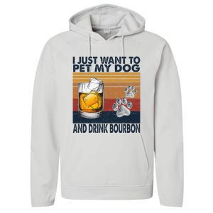 I Just Want To Pet My Dog And Drink Bourbon Animal Lover Performance Fleece Hoodie