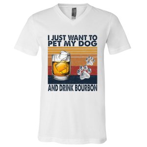 I Just Want To Pet My Dog And Drink Bourbon Animal Lover V-Neck T-Shirt