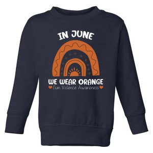 In June Wear Orange Gun Violence Awareness Toddler Sweatshirt