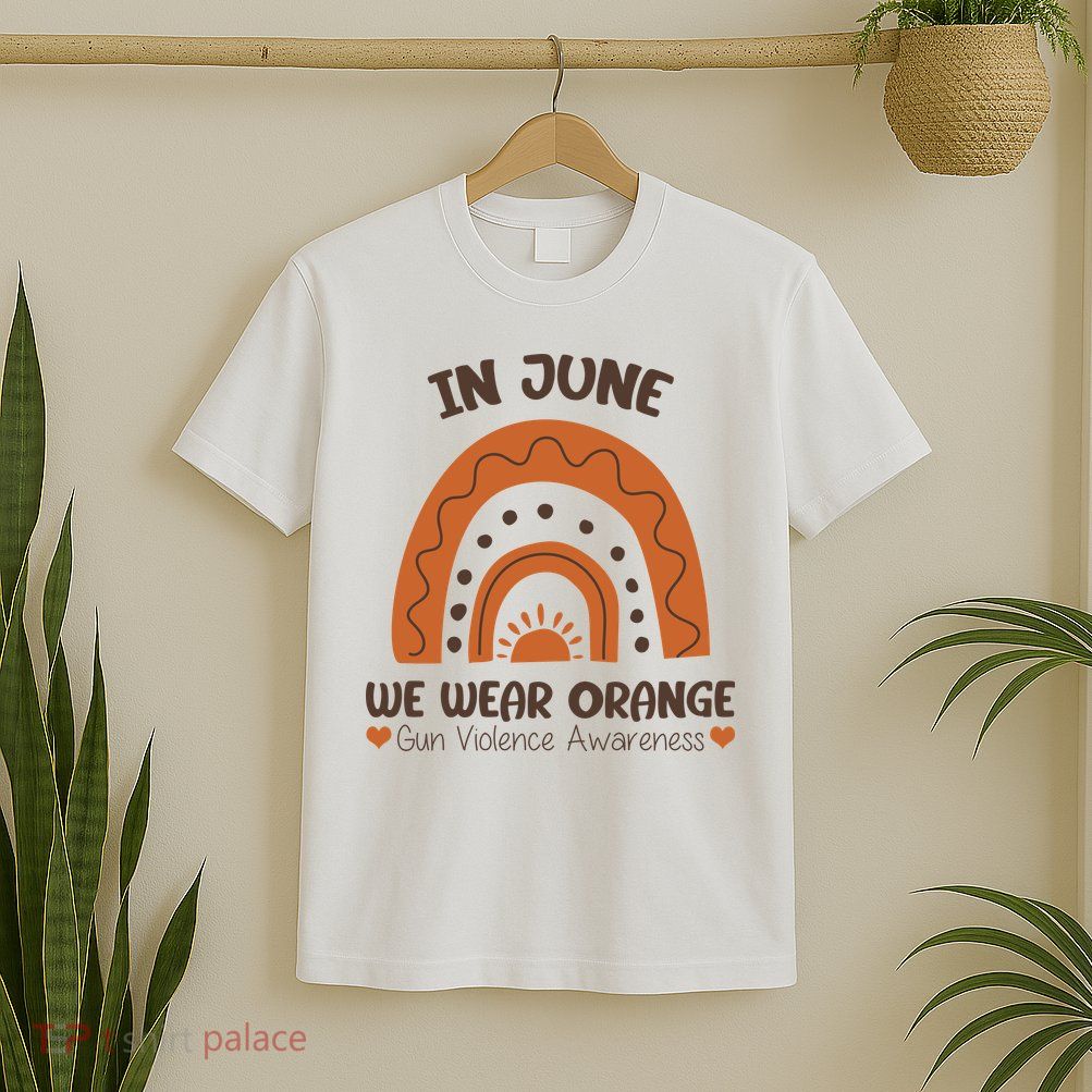 In June Wear Orange Gun Violence Awareness T-Shirt