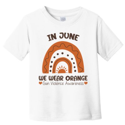 In June Wear Orange Gun Violence Awareness Toddler T-Shirt