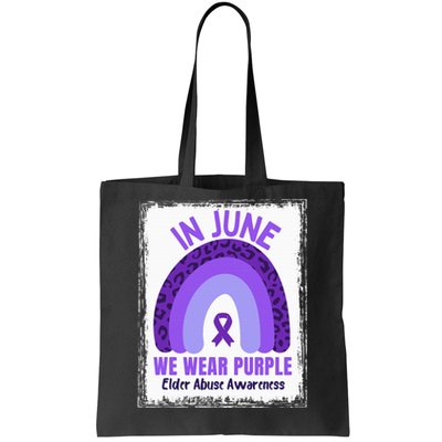 In June We Wear Purple Elder Abuse Awareness Ribbon Rainbow Tote Bag