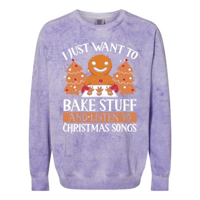 I Just Want To Bake Stuff And Sing Christmas Songs Xmas Song Funny Gift Colorblast Crewneck Sweatshirt