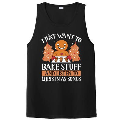 I Just Want To Bake Stuff And Sing Christmas Songs Xmas Song Funny Gift PosiCharge Competitor Tank