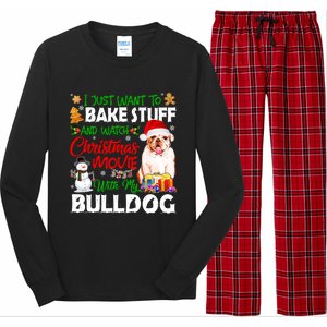 I Just Want To Bake Stuff And Christmas Movie With Bulldog Gift Long Sleeve Pajama Set