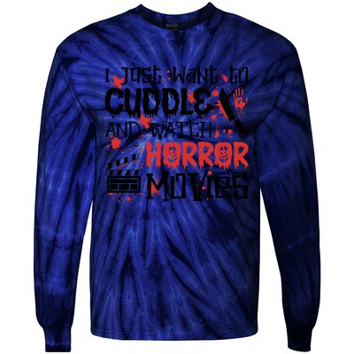 I Just Want To Cuddle And Watch Horror Movies Tie-Dye Long Sleeve Shirt