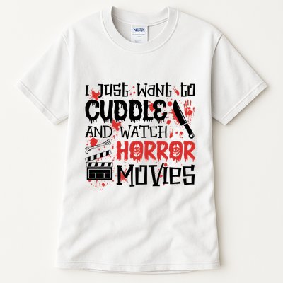 I Just Want To Cuddle And Watch Horror Movies Tall T-Shirt