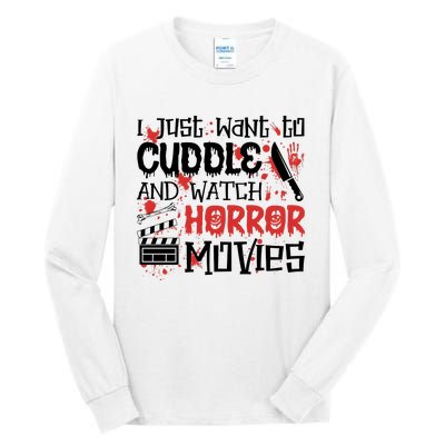 I Just Want To Cuddle And Watch Horror Movies Tall Long Sleeve T-Shirt