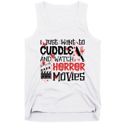 I Just Want To Cuddle And Watch Horror Movies Tank Top