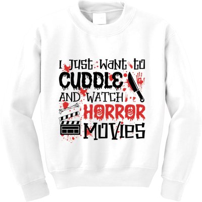 I Just Want To Cuddle And Watch Horror Movies Kids Sweatshirt