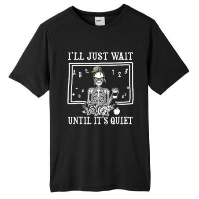 Ill Just Wait Until Its Quiet Halloween Teacher Skeleton Tall Fusion ChromaSoft Performance T-Shirt